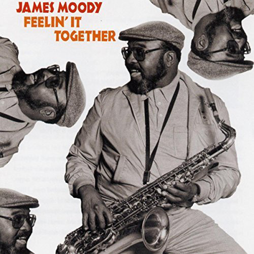 James Moody / Feelin&#039; It Together