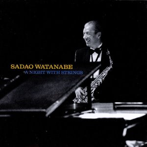 Sadao Watanabe / A Night With Strings