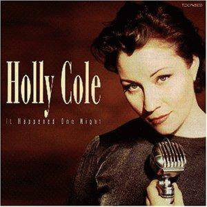 Holly Cole / It Happened One Night