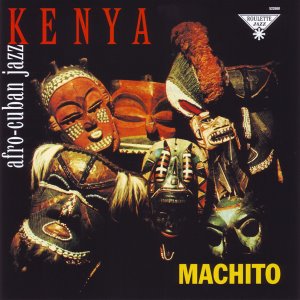 Machito / Kenya (Afro-Cuban Jazz)