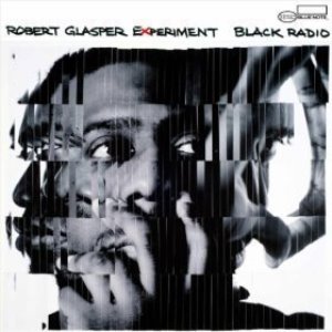 Robert Glasper / Black Radio