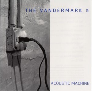 The Vandermark 5 / Acoustic Machine (DIGI-PAK)