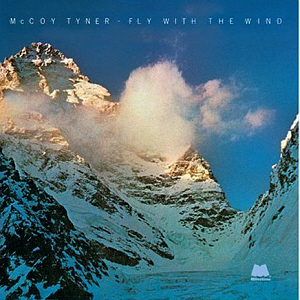 Mccoy Tyner / Fly With The Wind