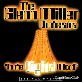 Glenn Miller / In The Digital Mood