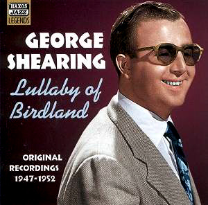 George Shearing / Lullaby of Birdland (1947-1952)