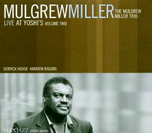 Mulgrew Miller Trio / Live At Yoshi&#039;s Vol. 2 (DIGI-PAK)