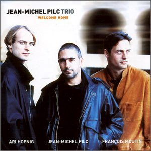 Jean Michel Pilc Trio / Welcome Home