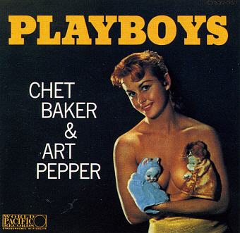 Chet Baker &amp; Art Pepper / Playboys (+Bonus Track)