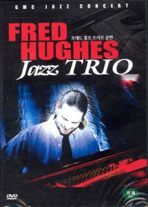 [DVD] Fred Hughes / Fred Hughes Jazz Trio