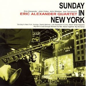 Eric Alexander Quartet / Sunday In New York