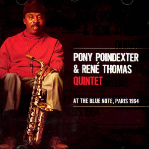 Pony Poindexter &amp; Rene Thomas / At The Blue Nite Paris 1964