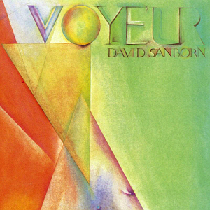 David Sanborn / Voyeur