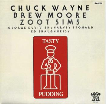 Chuck Wayne, Brew Moore, Zoot Sims / Tasty Pudding
