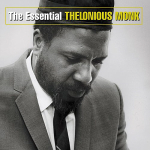 Thelonious Monk / The Essential Thelonious Monk