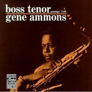 Gene Ammons / Boss Tenor