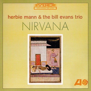 Herbie Mann &amp; Bill Evans Trio / Nirvana (REMASTERED)