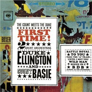 Duke Ellington with Count Basie&#039;s Orchestra / First Time! The Count Meets the Duke (REMASTERED)