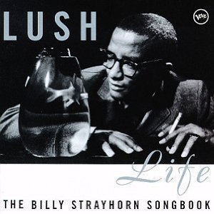 V.A. / Lush Life: The Billy Strayhorn Songbook