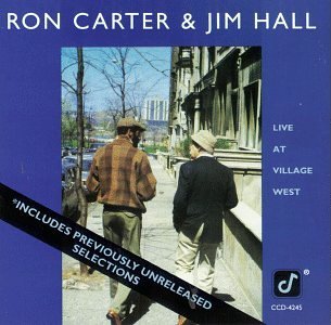Ron Carter &amp; Jim Hall / Live At Village West