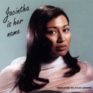 Jacintha / Jacintha Is Her Name: Dedicated to Julie London (DSD)