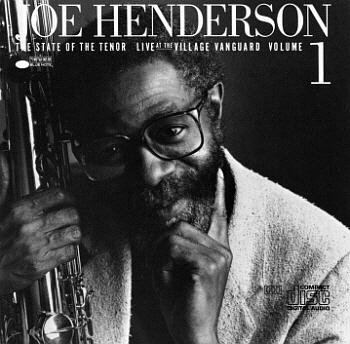 Joe Henderson / The State Of The Tenor: Live At The Village Vanguard Vol.1