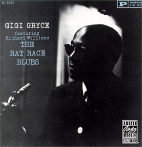 Gigi Gryce / The Rat Race Blues