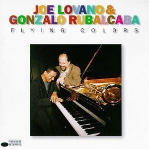 Joe Lovano &amp; Gonzalo Rubalcaba / Flying Colors