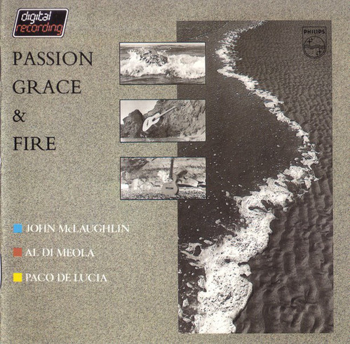 John McLaughlin, Al Di Meola, Paco De Lucia / Passion, Grace &amp; Fire