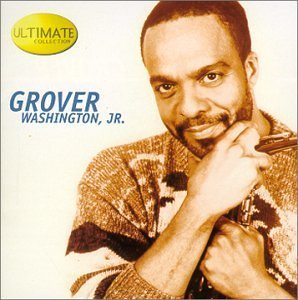 Grover Washington Jr. / Ultimate Collection