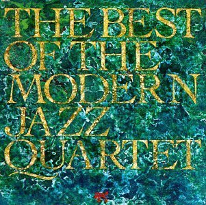 Modern Jazz Quartet / The Best Of The Modern Jazz Quartet