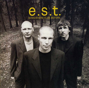 E.S.T. / Somewhere Else Before  