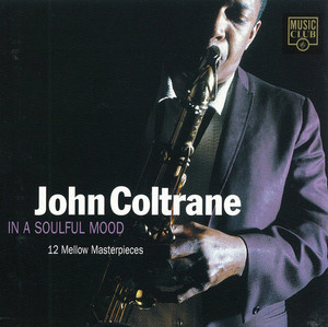 John Coltrane / In A Soulful Mood 