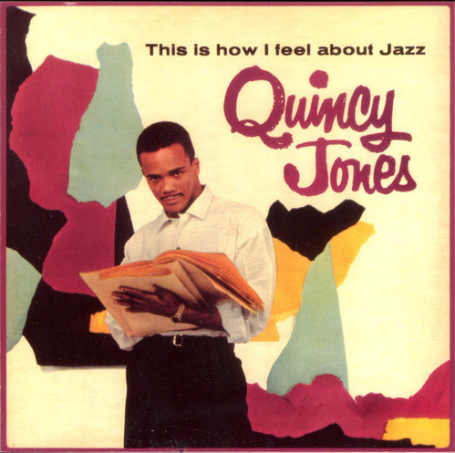 Quincy Jones / This Is How I Feel About Jazz 