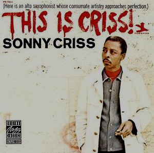 Sonny Criss / This Is Criss!