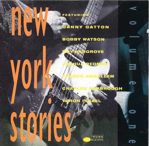 Joshua Redman, Roy Hargrove, Bobby Watson, Danny Gatton, etc. / New York Stories 