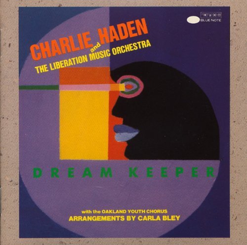 Charlie Haden &amp; the Liberation Music Orchestra / Dream Keeper