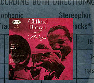 Clifford Brown / With Strings (REMASTERED, DIGI-PAK)