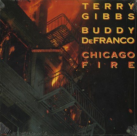 Terry Gibbs, Buddy DeFranco / Chicago Fire