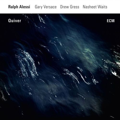 Ralph Alessi / Quiver 