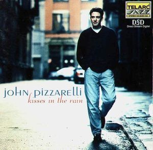 John Pizzarelli / Kisses In The Rain 