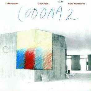 Codona (Collin Walcott / Don Cherry / Nana Vasconcelos) / Codona 2 