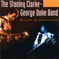 Stanley Clarke &amp; George Duke / Live in Montreux