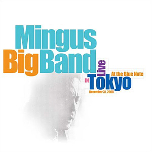 Mingus Big Band / Live In Tokyo At The Blue Note