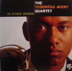 Teodross Avery Quartet / In Other Words