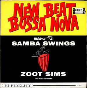 Zoot Sims And His Orchestra / New Beat Bossa Nova Means The Samba Swings (LP MINIATURE)