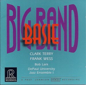 Clark Terry,  Frank Wess,  Bob Lark,  DePaul University Jazz Ensemble / Big Band Basie (HDCD)