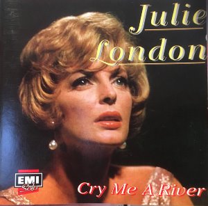 Julie London / Cry Me A River