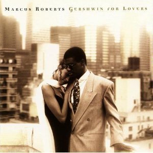 Marcus Roberts / Gershwin For Lovers