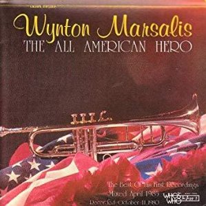 Wynton Marsalis / The All American Hero