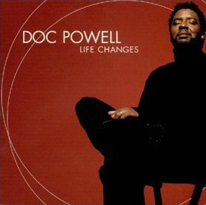 Doc Powell / Life Changes